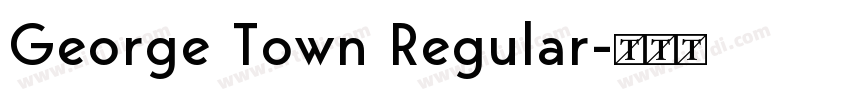 George Town Regular字体转换 George Town Regular字体转换